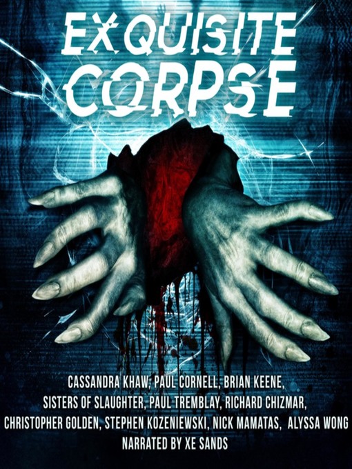 Title details for Exquisite Corpse by Cassandra Khaw - Available